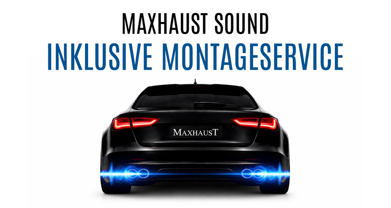Maxhaust Sound inklusive Montage